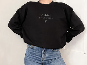 Mom to an Angel Sweatshirt- Angel Mom- Baby Remembrance- Grieve Mother- Infant Loss- Miscarriage Keepsake- Stillborn Gift- Pregnancy Loss